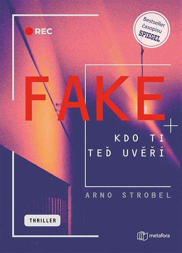 Książka Fake - Kdo ti teď uvěří Arno Strobel