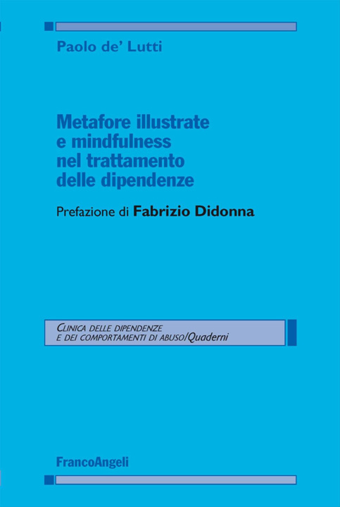 Kniha Metafore illustrate e mindfulness nel trattamento delle dipendenze Paolo De'Lutti