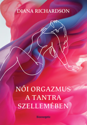 Kniha Női orgazmus a tantra szellemében Diana Richardson