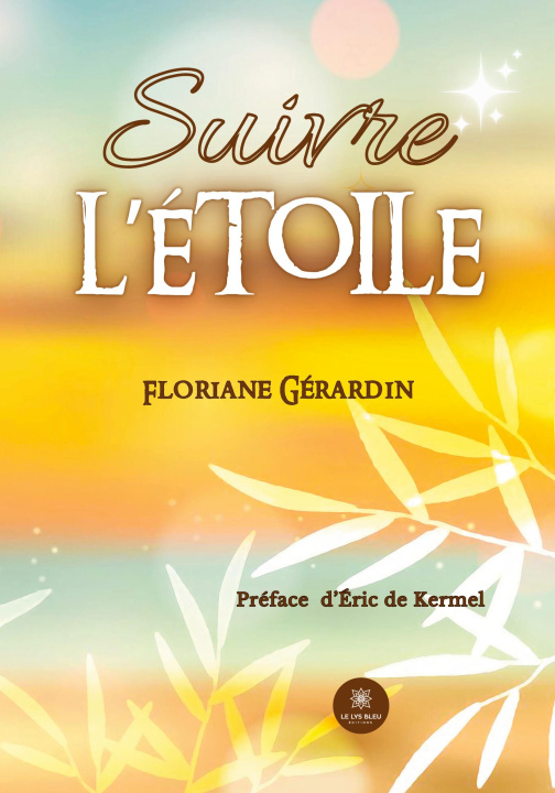 Knjiga SUIVRE ETOILE FLORIANE GERARDIN