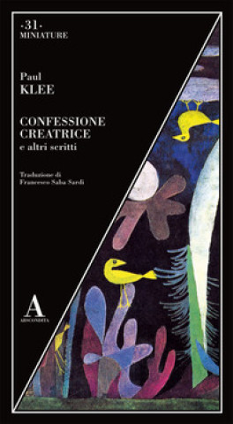 Kniha Confessione creatrice e altri scritti Paul Klee