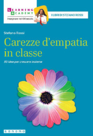 Kniha Carezze d'empatia in classe. 50 idee per crescere insieme Stefano Rossi