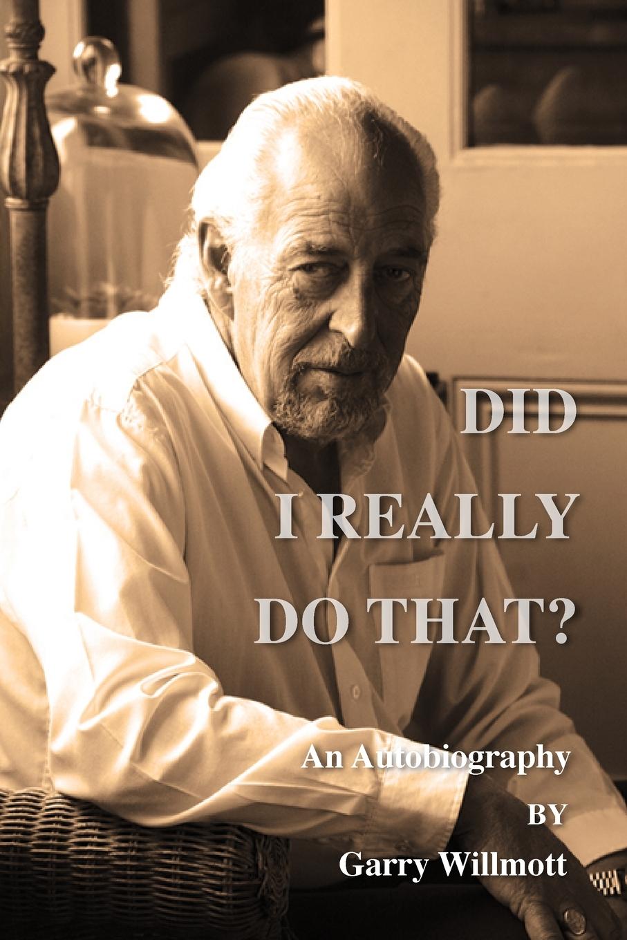 Knjiga Did I Really Do That? G. S. Willmott