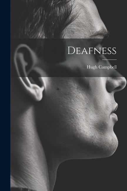 Knjiga Deafness Hugh Campbell