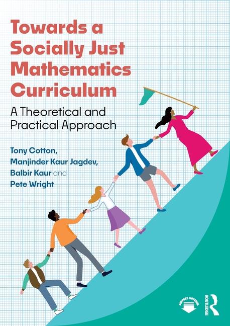 Carte Towards a Socially Just Mathematics Curriculum Manjinder Kaur Jagdev