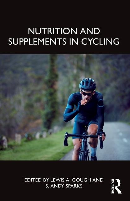 Kniha Nutrition and Supplements in Cycling S. Andy Sparks