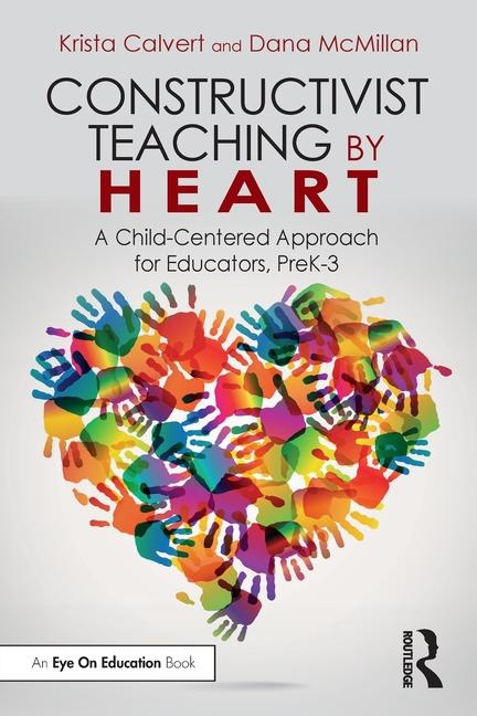 Knjiga Constructivist Teaching by Heart Krista Calvert