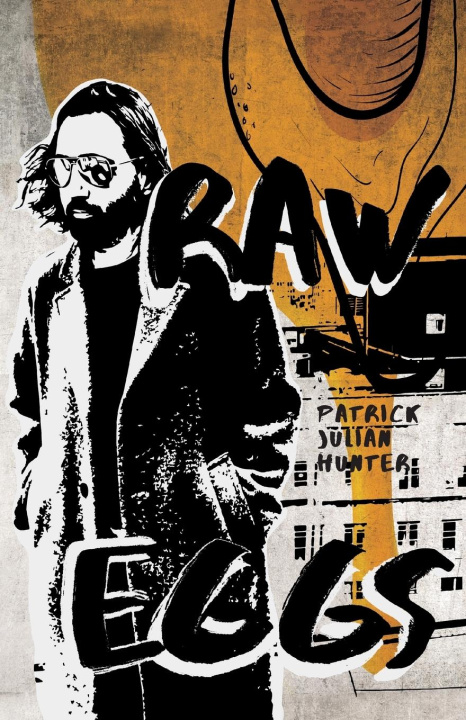 Knjiga Raw Eggs Patrick Julian Hunter