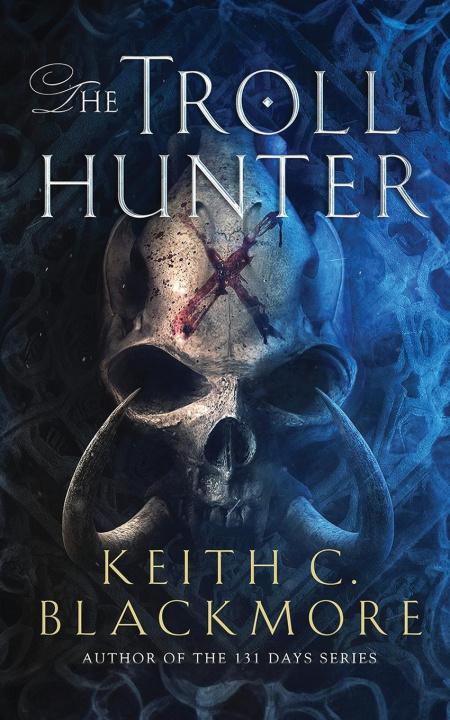 Kniha The Troll Hunter Keith C. Blackmore