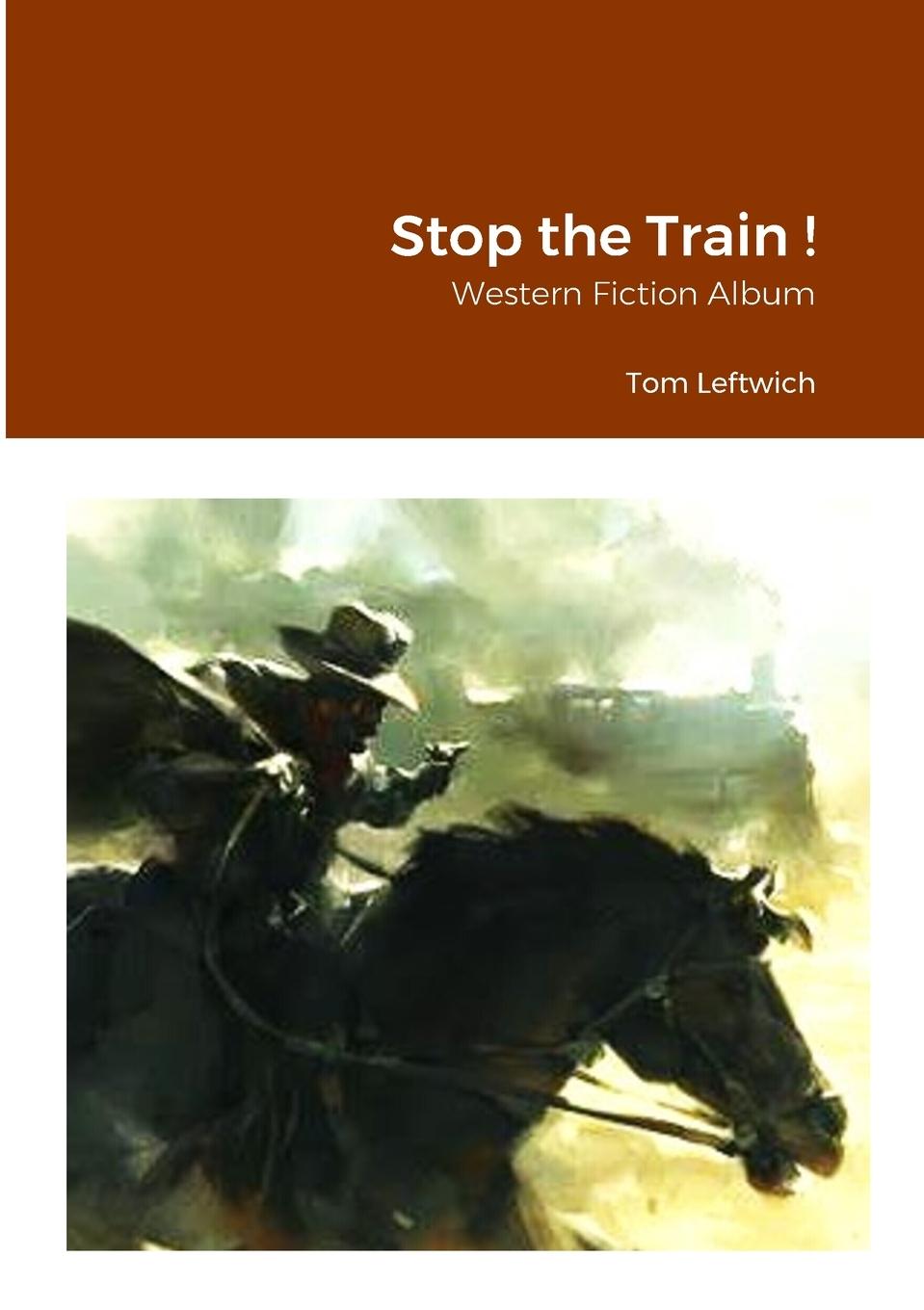 Knjiga Stop the Train ! Tom Leftwich