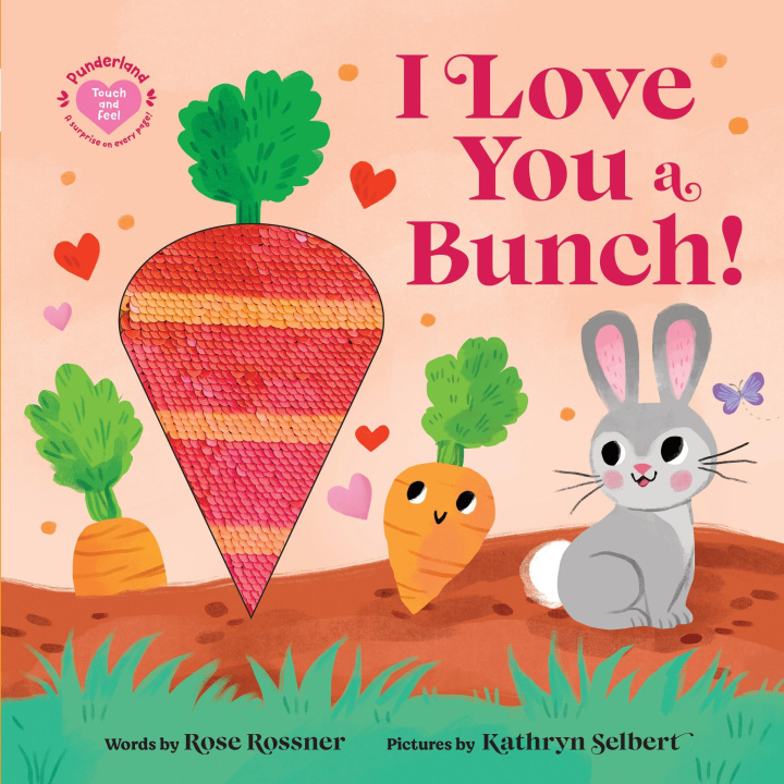 Kniha I Love You a Bunch! Kathryn Selbert