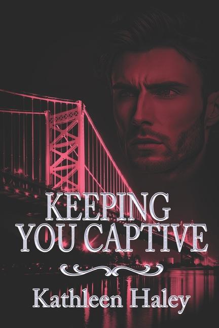 Knjiga Keeping You Captive Kathleen Haley