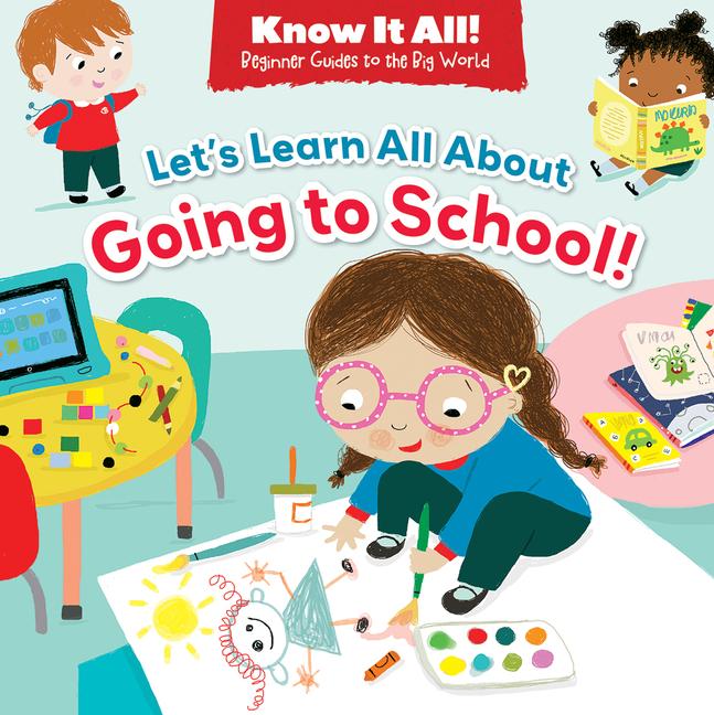 Kniha Let's Learn All about Going to School! Ailie Busby