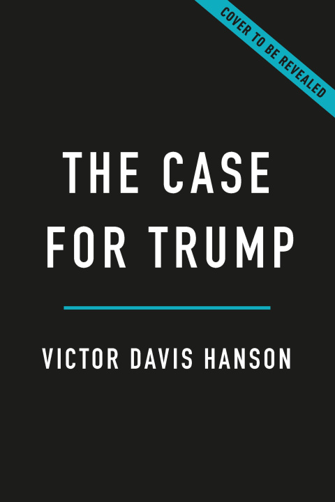 Kniha The Case for Trump HANSON VICTOR DAVIS