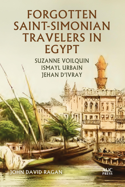 Libro Forgotten Saint-Simonian Travelers in Egypt 