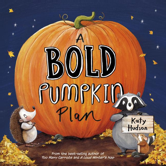 Книга A Bold Pumpkin Plan Katy Hudson