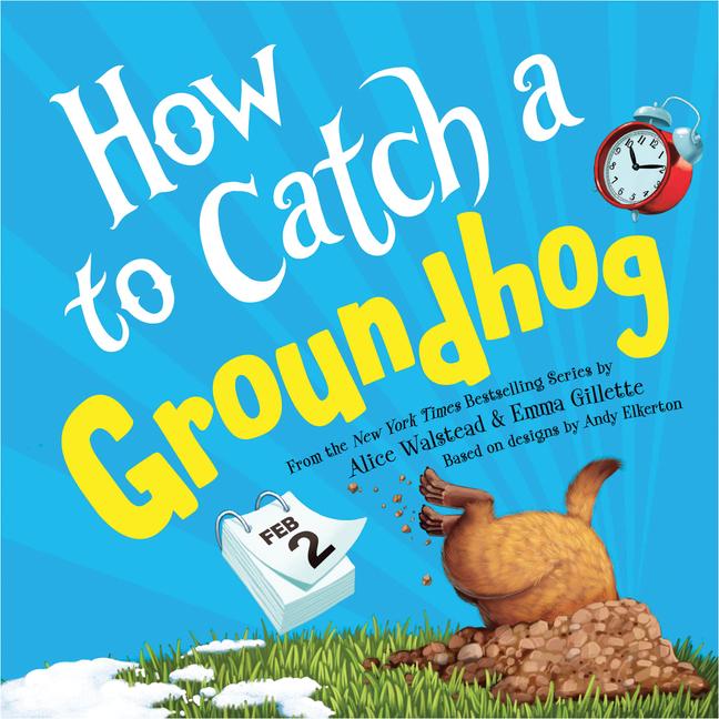 Kniha How to Catch a Groundhog Emma Gillette