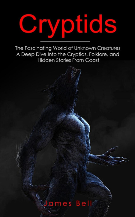 Knjiga Cryptids James Bell