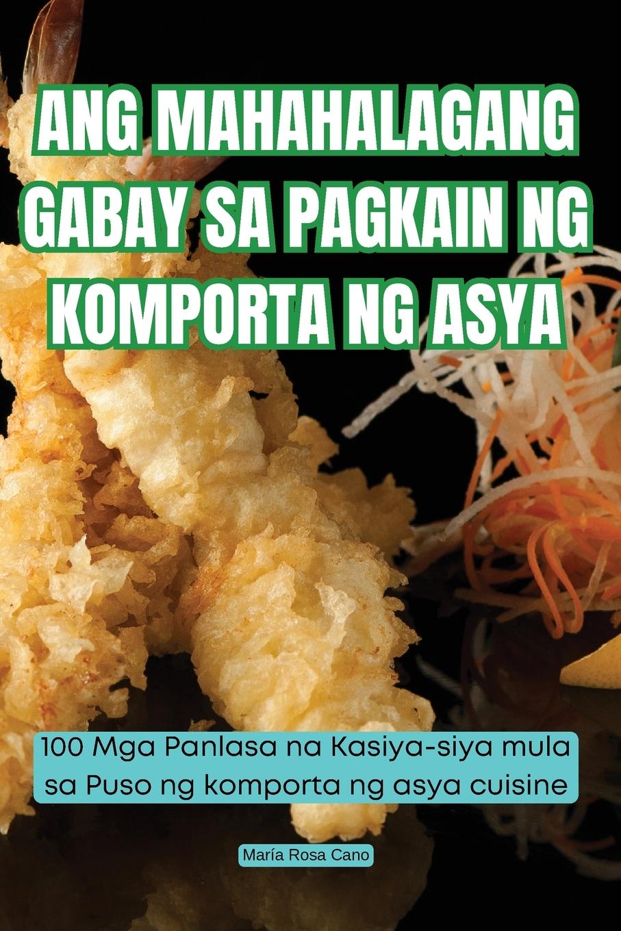 Buch ANG MAHAHALAGANG GABAY SA PAGKAIN NG KOMPORTA NG ASYA 