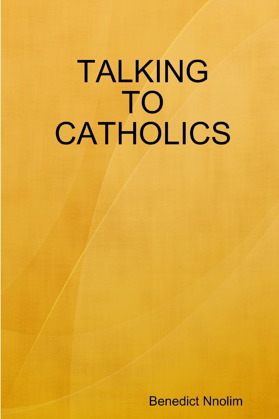 Boek TALKING TO CATHOLICS Benedict Nnolim