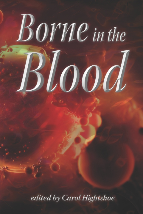 Książka Borne in the Blood Carol Hightshoe