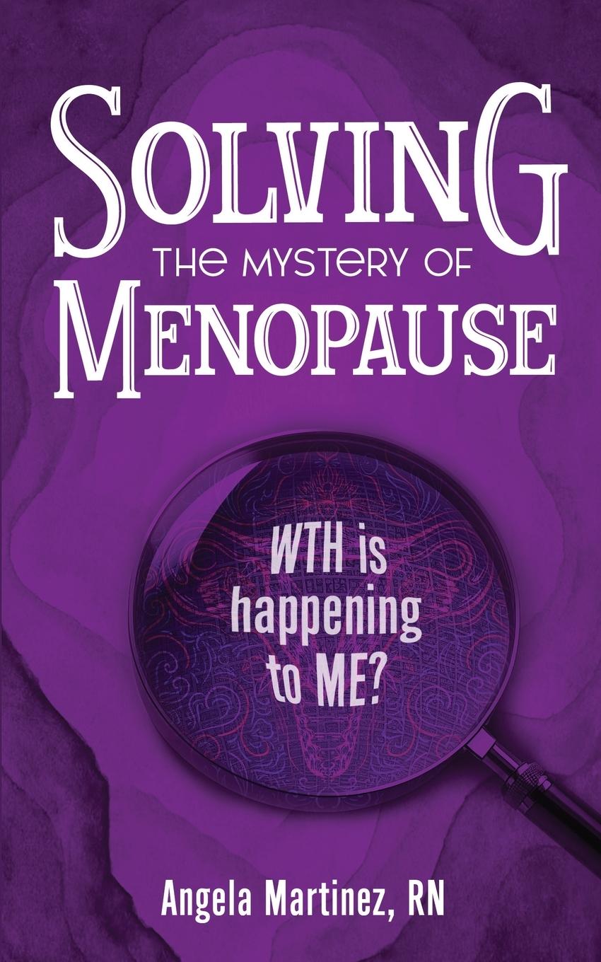 Könyv Solving the Mystery of Menopause 
