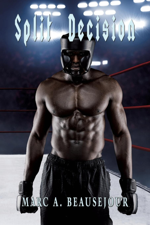 Knjiga Split Decision Marc A. Beausejour
