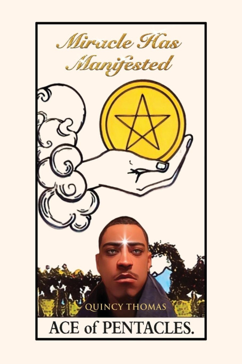 Knjiga Miracle Has Manifested Quincy Thomas