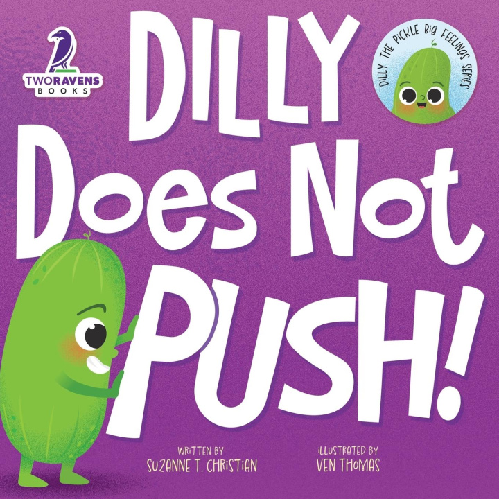 Knjiga Dilly Does Not Push! Two Little Ravens
