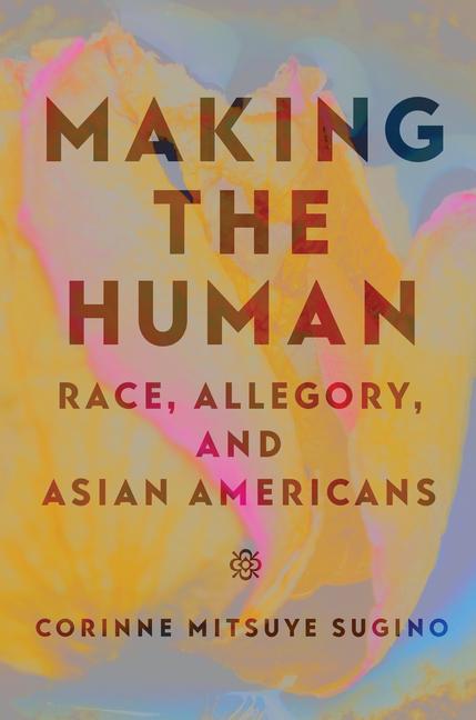 Knjiga Making the Human Corinne Mitsuye Sugino