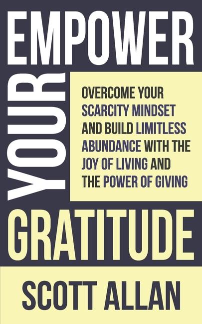 Knjiga Empower Your Gratitude Scott Allan