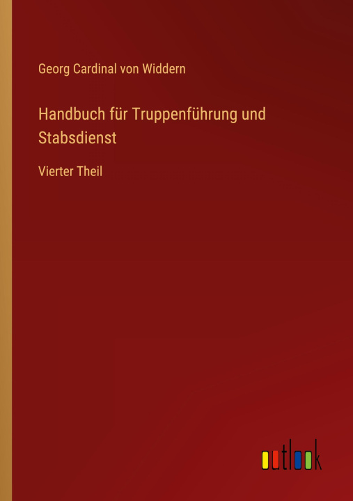 Könyv Handbuch für Truppenführung und Stabsdienst 