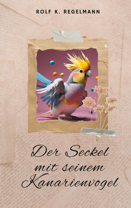 Kniha Der Seckel mit seinem Kanarienvogel 