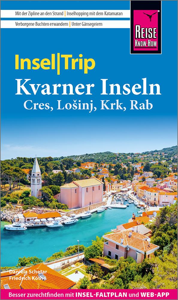 Livro Reise Know-How InselTrip Kvarner Inseln (Cres, Lo?inj, Krk, Rab) Daniela Schetar