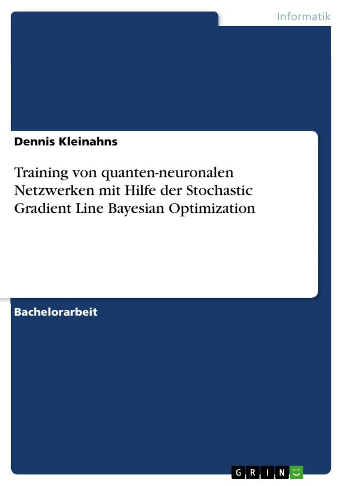 Книга Training von quanten-neuronalen Netzwerken mit Hilfe der Stochastic Gradient Line Bayesian Optimization 