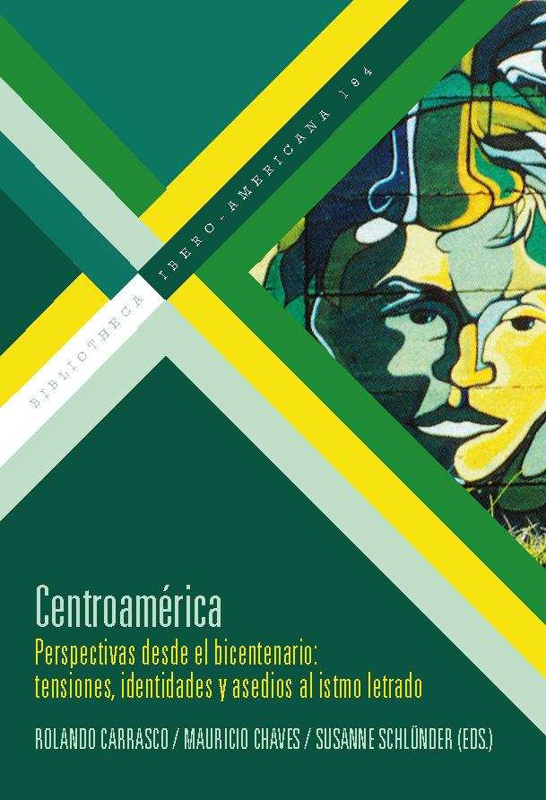 Kniha [Más información] Centroamérica : perspectivas desde el bicentenario : tensiones, identidades y asedios al istmo letrado Mauricio Chaves
