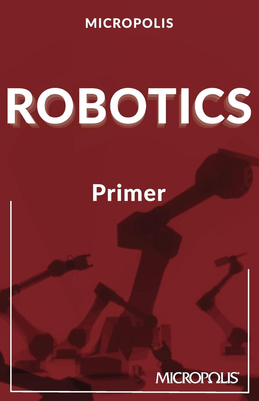 Knjiga Micropolis Robotics Primer Micropolis Handbooks