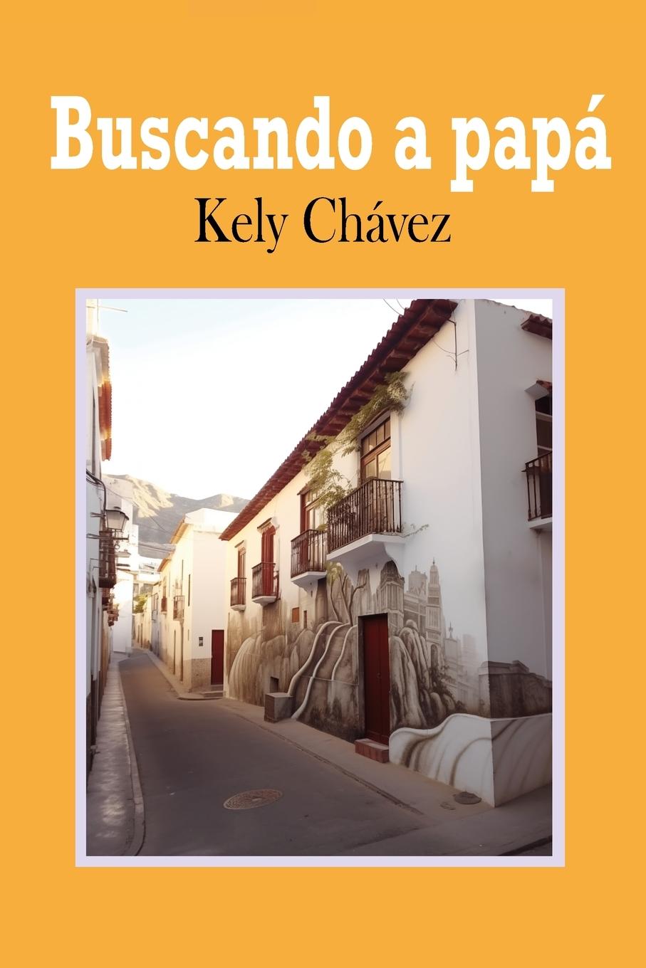 Knjiga Buscando a papá Kely Chávez Chávez