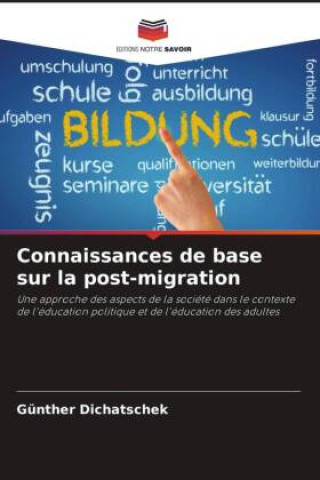 Knjiga Connaissances de base sur la post-migration Günther Dichatschek