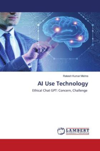Knjiga AI Use Technology Rakesh Kumar Mishra