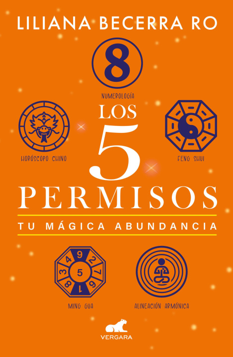 Könyv Los 5 Permisos: Tu Mágica Abundancia / The 5 Consents. Your Magical Abundance 