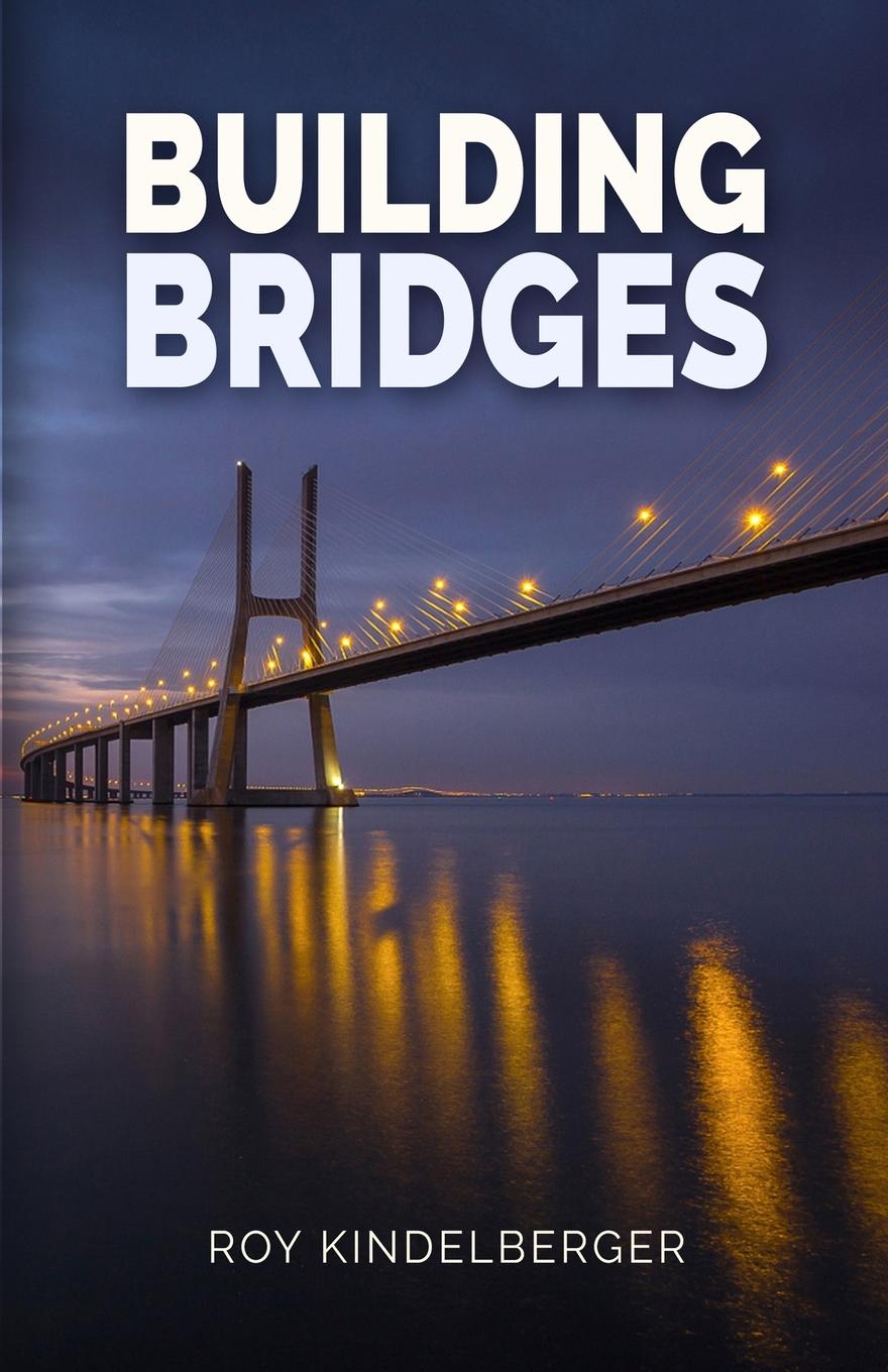 Libro Building Bridges Roy Kindelberger