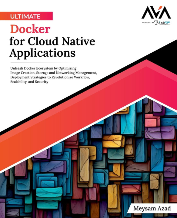 Knjiga Ultimate Docker for Cloud Native Applications Meysam Azad
