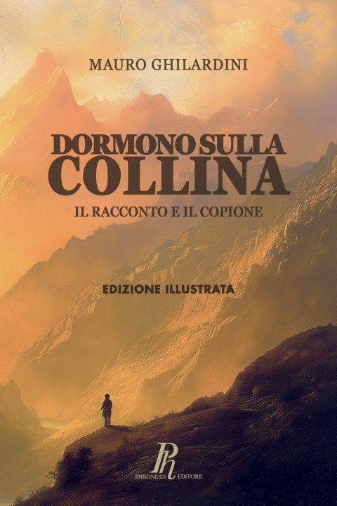 Knjiga Dormono sulla collina Mauro Ghilardini