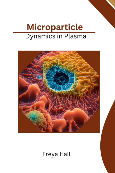 Knjiga Microparticle Dynamics in Plasma Freya Hall