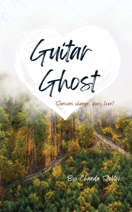 Knjiga Guitar Ghost Chanda Stelter