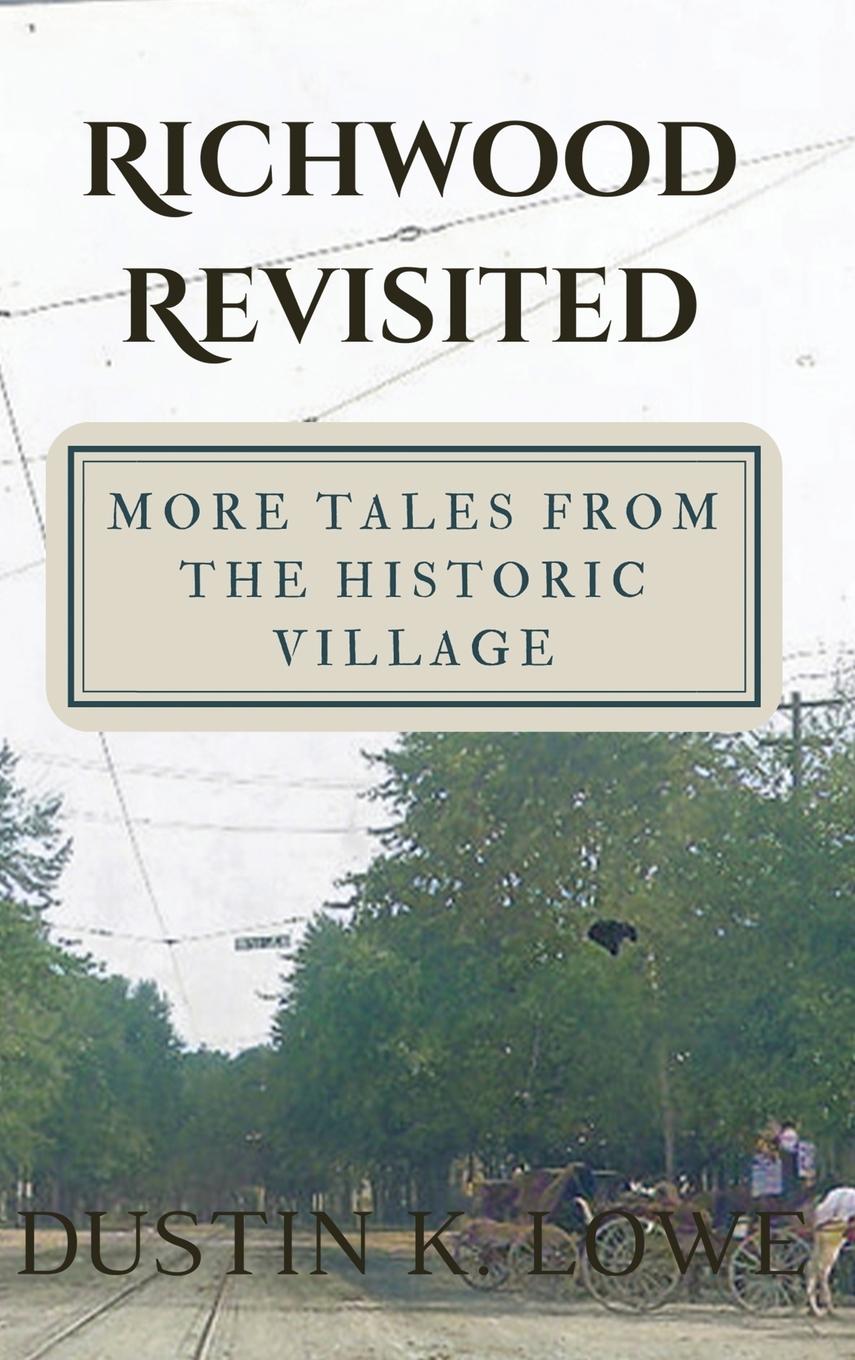 Knjiga Richwood Revisited Dustin Lowe