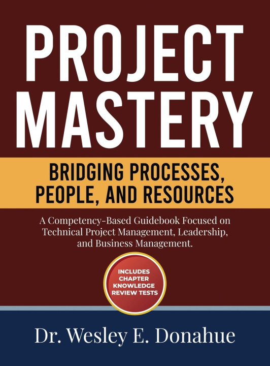 Knjiga Project Mastery Wesley E. Donahue