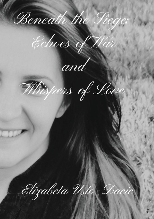 Boek Beneath the Siege Elizabeta Usto-Dacic