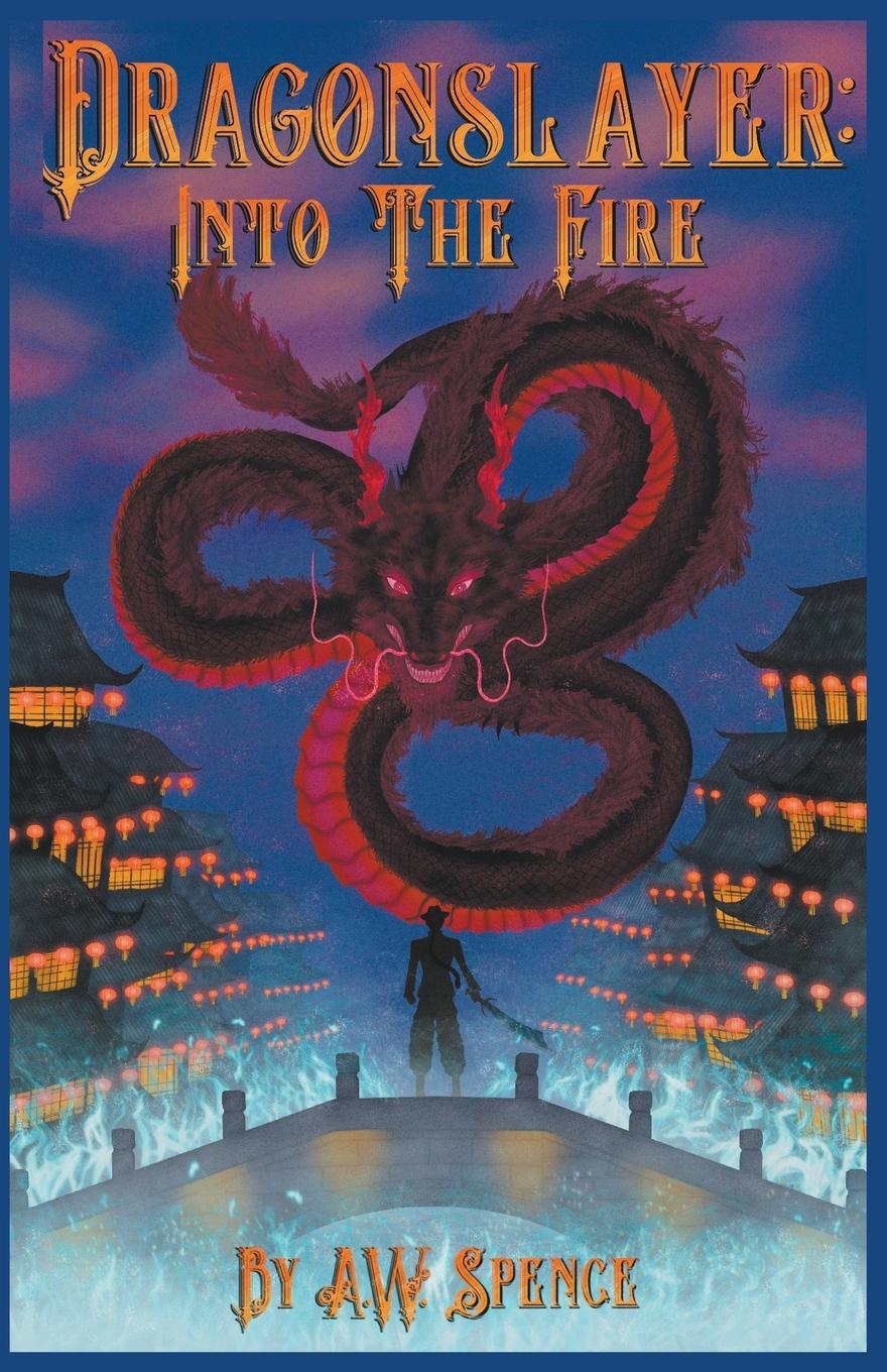Knjiga Dragonslayer A.W. Spence